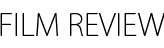 FILM REVIEW