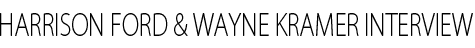 HARRISON FORD & WAYNE KRAMER INTERVIEW