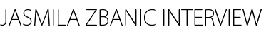 Jasmila Zbanic Interview