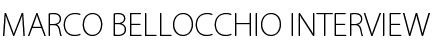 Marco Bellocchio INTERVIEW