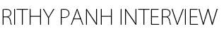 Rithy Panh INTERVIEW